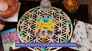 Holiday Gift Ideas? How about the Wisdom of Flowers and Crystals Affirmation Card Deck?